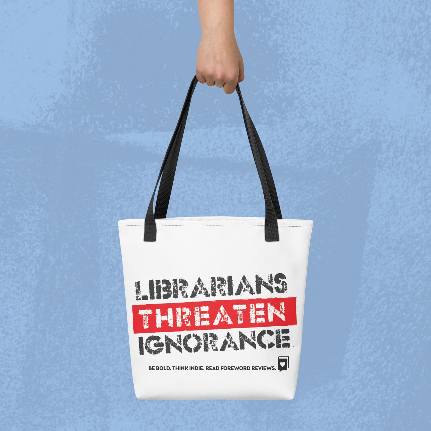 Librarians Threaten Ignorance Tote bag